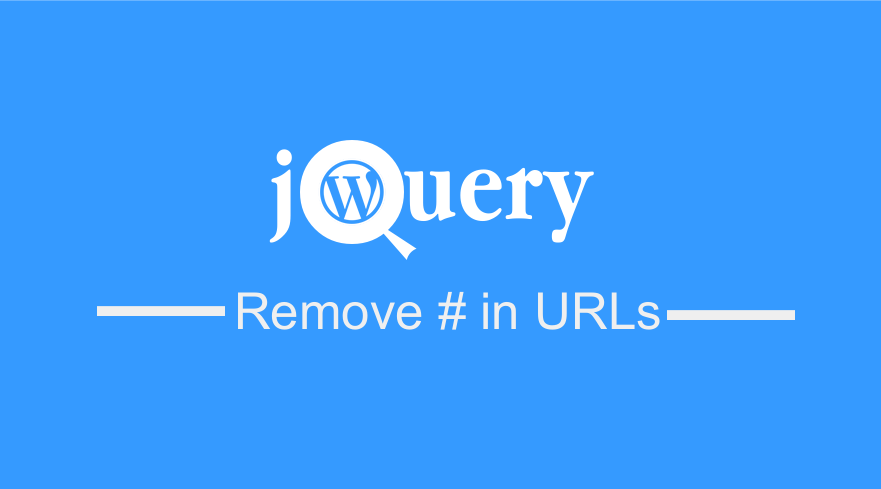 jquery remove hash in URLS