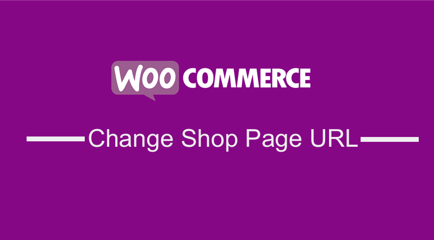Change WooCommerce Shop Page URL