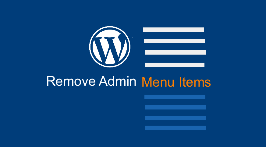 How to Remove WordPress Admin Menu Items programatically