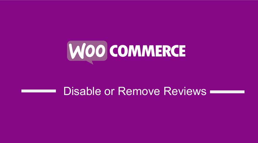 WooCommerce Remove Reviews