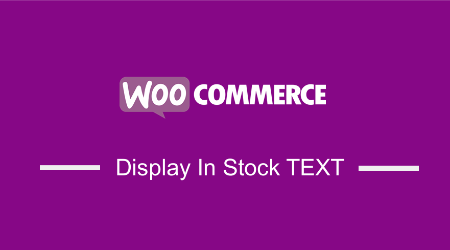 Display the In stock Text in WooCommerce 