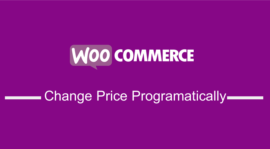 WooCommerce Change Product Price Programmatically