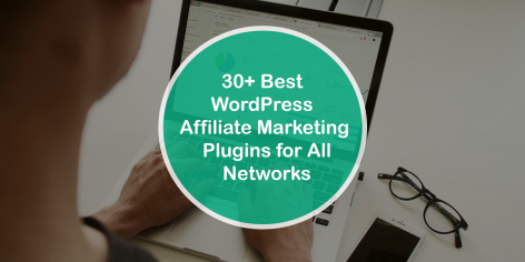 30+ Best Affiliate Marketing WordPress Plugins