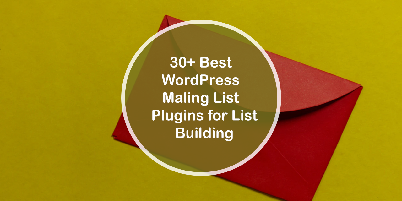 30+ Best Mailing List Plugins for List Building