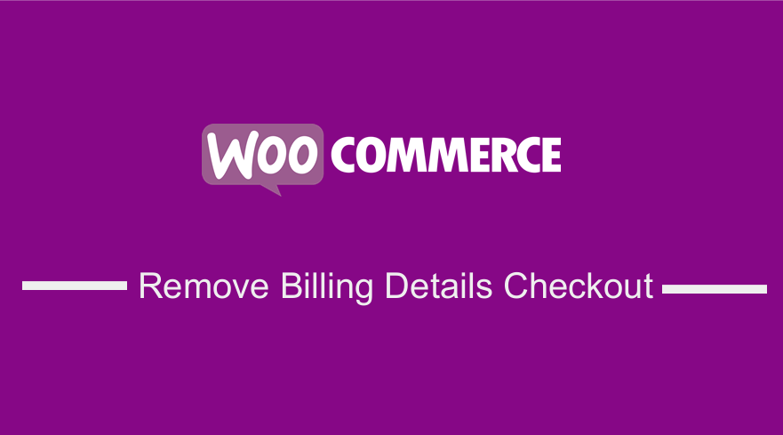 Remove Billing Details Checkout