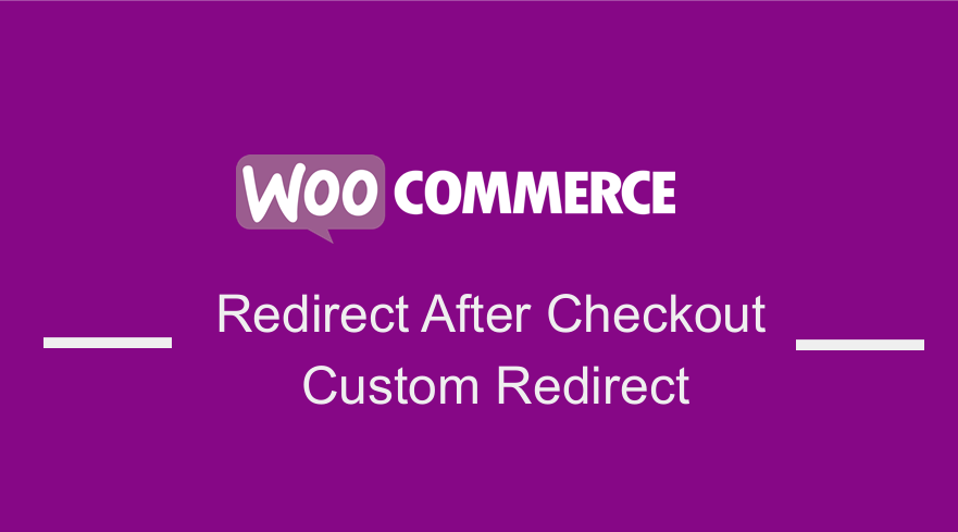 WooCommerce redirect after checkout custom redirect