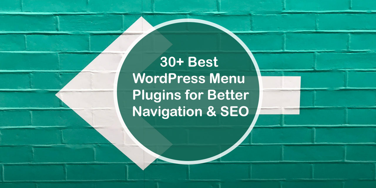 30+ Best WordPress Menu Plugins for Better Navigation and SEO