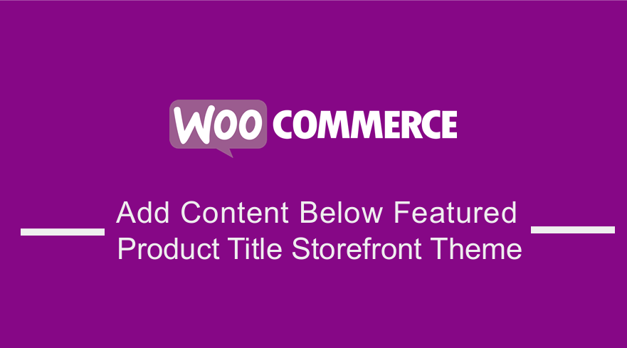 Add Content Below Featured Product Title Storefront