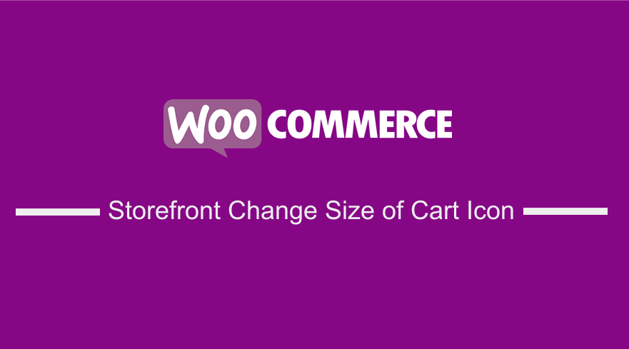 WooCommerce Storefront Change Size of Cart Icon