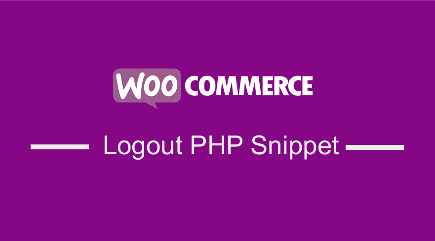 WooCommerce Logout PHP Snippet
