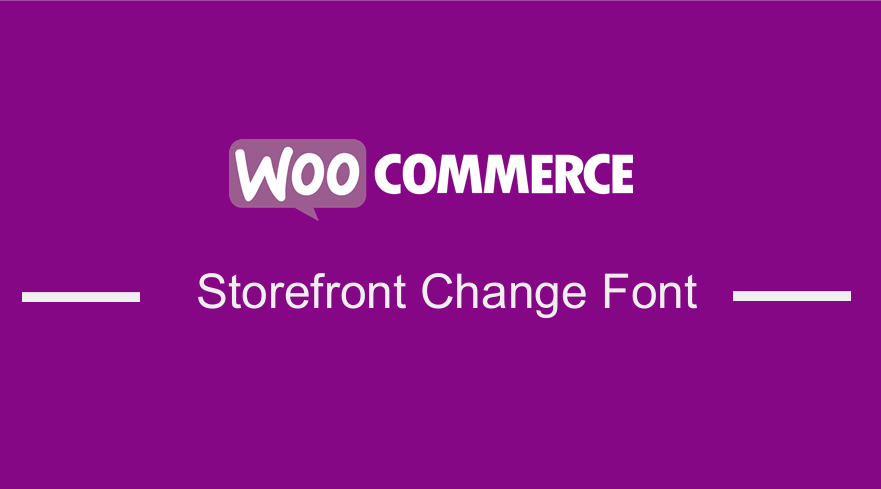WooCommerce Storefront Change Font
