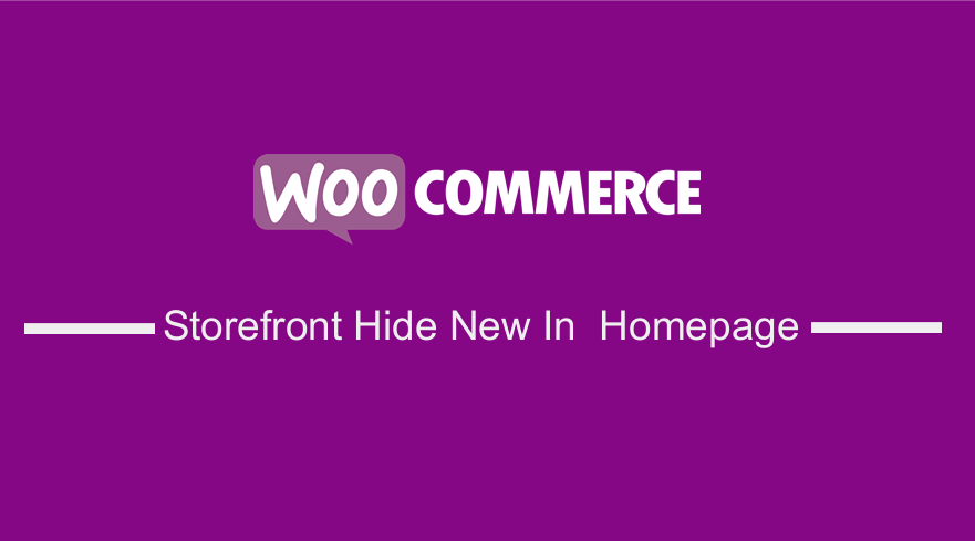 WooCommerce Storefront Hide New in Homepage