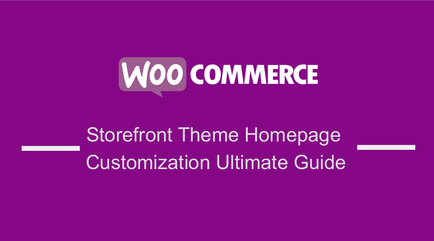 WooCommercer Storefront Homepage Customization Guide