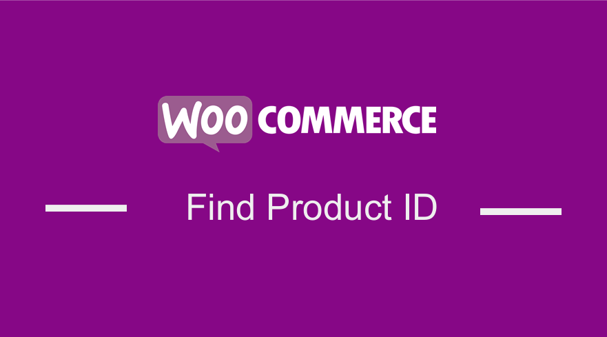how to find product id in WooCommerce