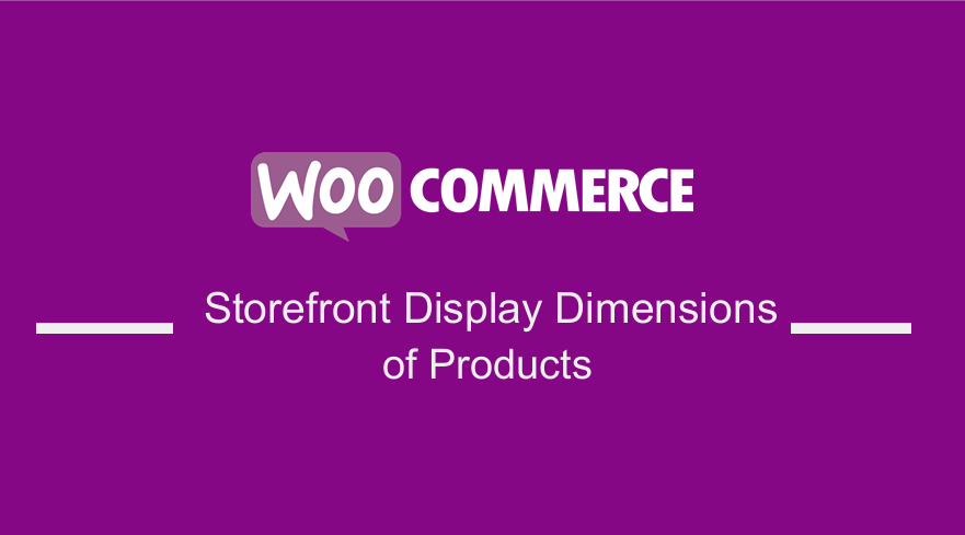 WooCommerce Storefront Display Dimensions of the Product 