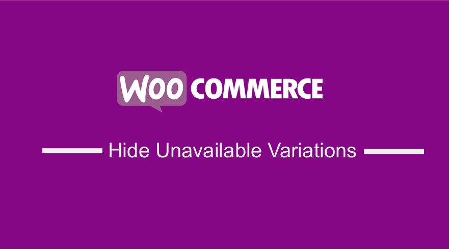 WooCommerce Hide Unavailable Variations