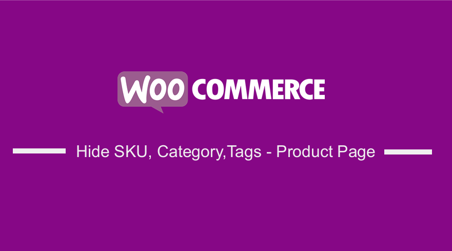 WooCommerce hide SKU, Category and Tags on Product Page