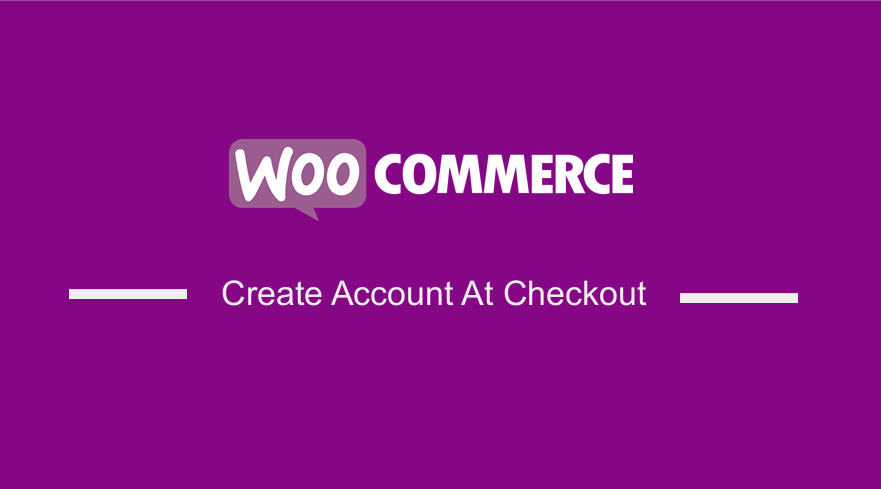 WooCommerce Create Account at Checkout