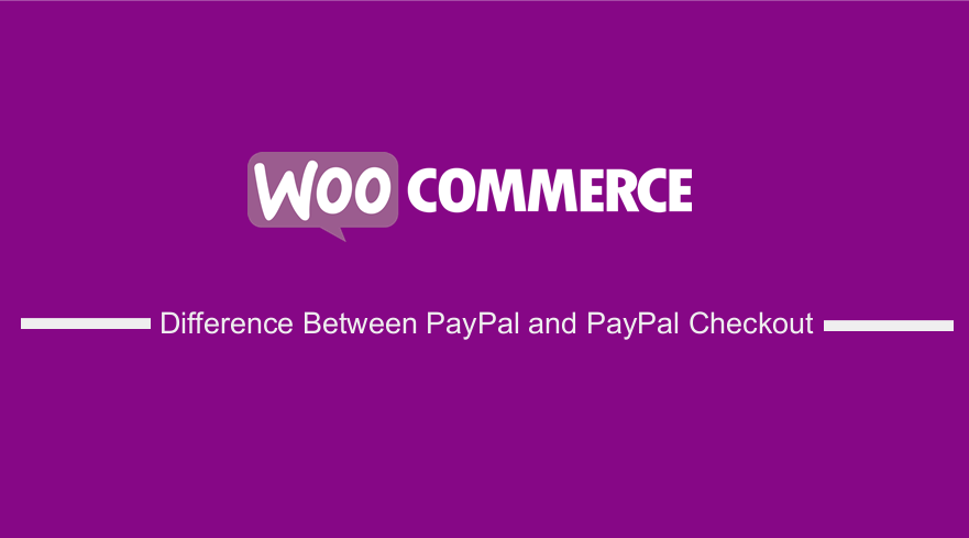 Difference Between PayPal and PayPal Checkout