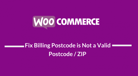 How to Fix Billing Postcode is Not a Valid Postcode / ZIP