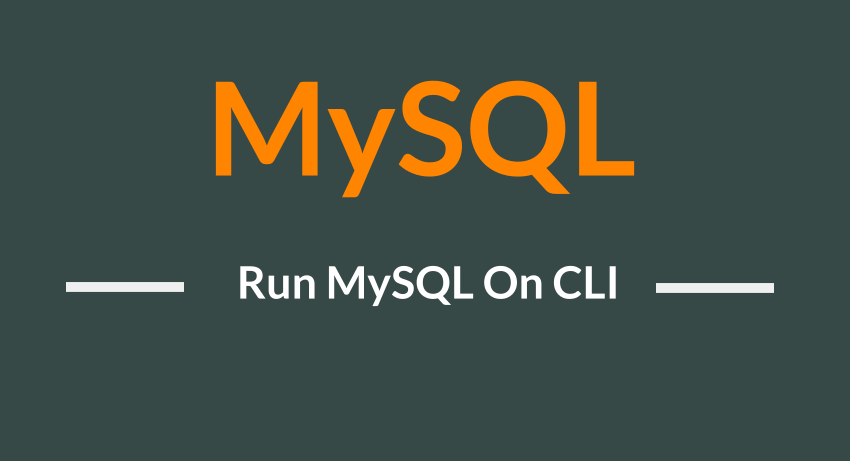 how to run MySQL on cli 