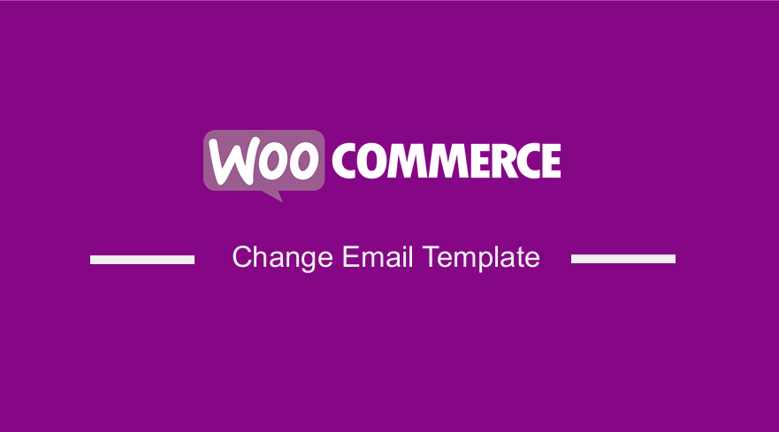 Change Email Template in WooCommerce