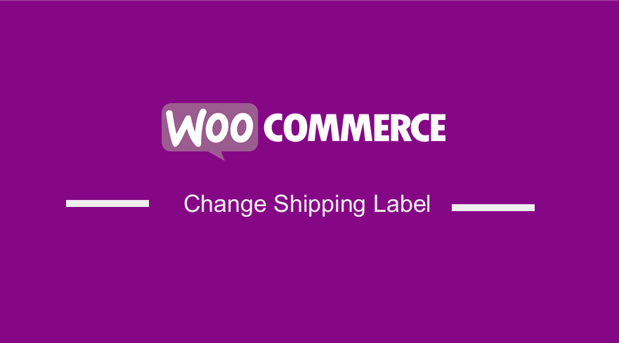 WooCommerce Change Shipping Label
