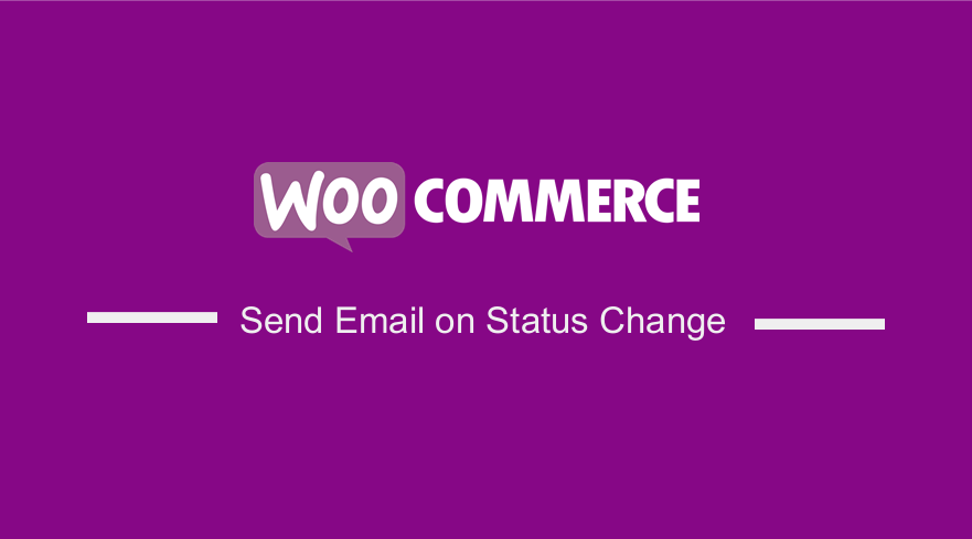 WooCommerce Send Email on Status Change