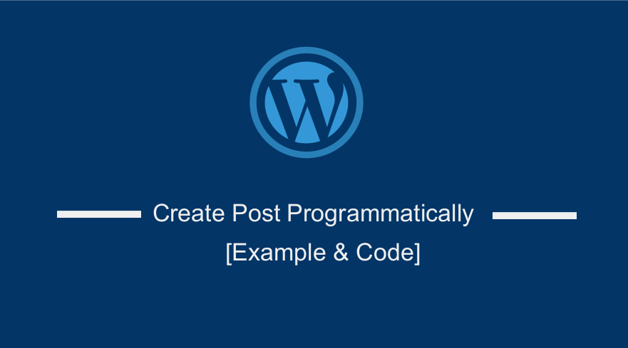 wordpress programmatically create post