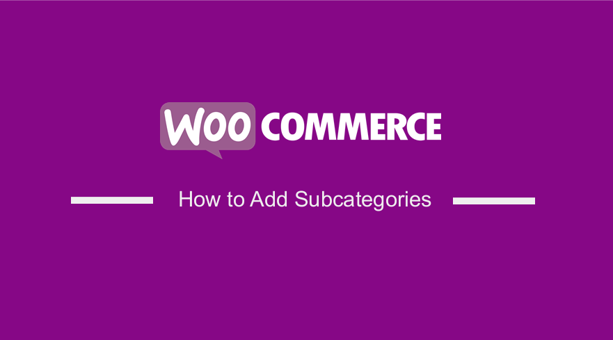 Add Subcategories in WooCommerce