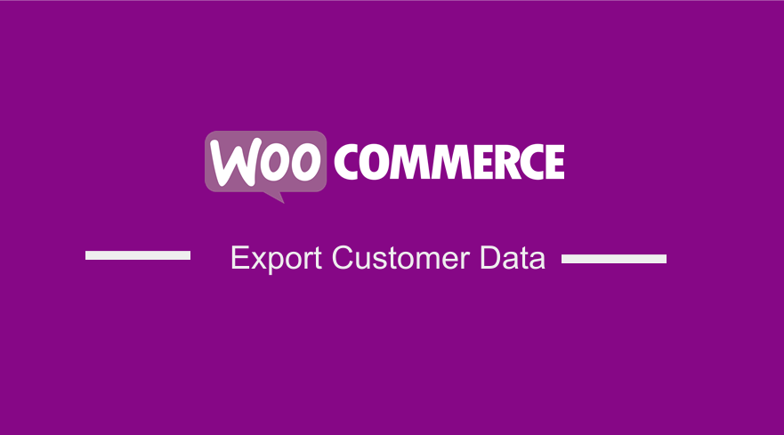 Export Customer Data From WooCommerce