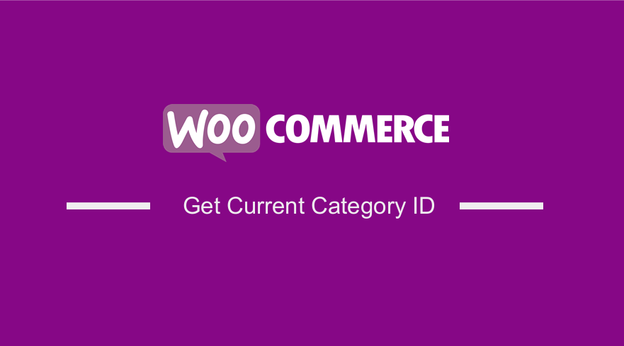 How to Get Current Category ID WooCommerce