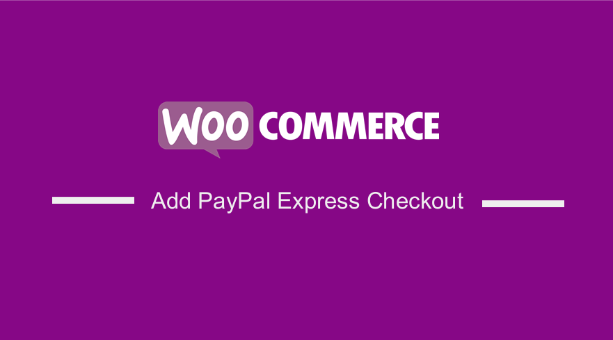 How to Add PayPal Express Checkout to WooCommerce
