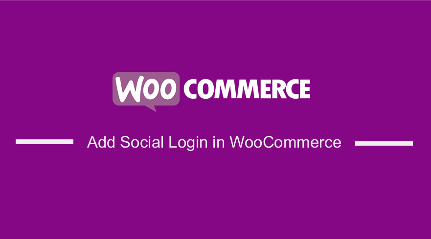 How to Add Social Login in WooCommerce