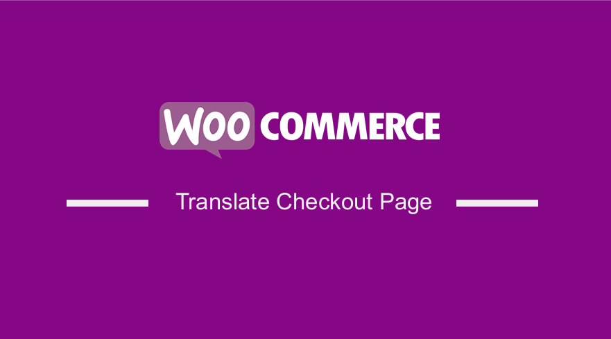 Translate WooCommerce Checkout Page