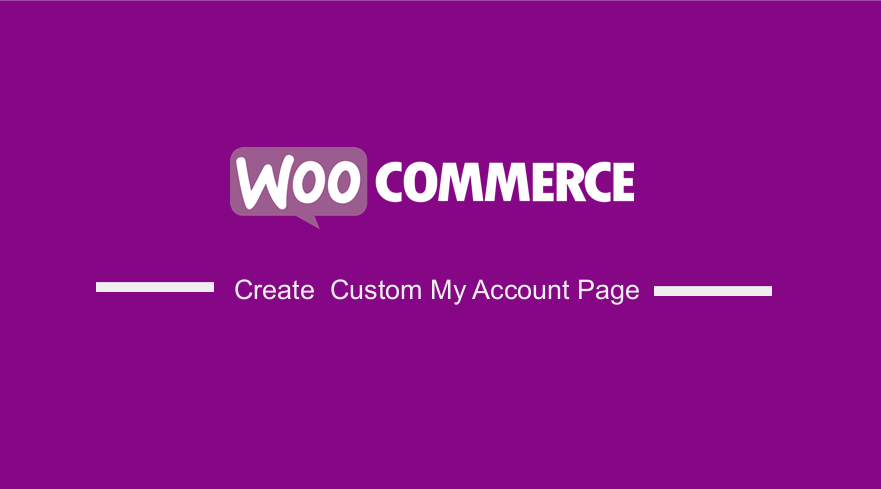 WooCommerce Custom My Account Page