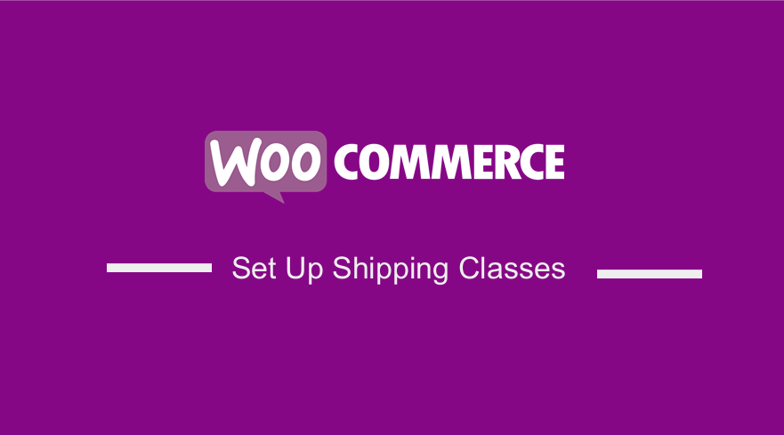 Set Up Shipping Classes in WooCommerce