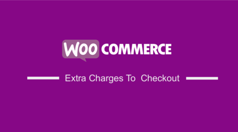 WooCommerce Extra Charges To WooCommerce Checkout