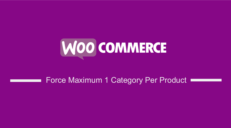 WooCommerce Force Maximum 1 Category Per Product
