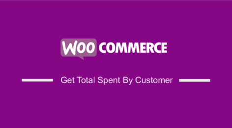 WooCommerce Get Total Spent By Customer