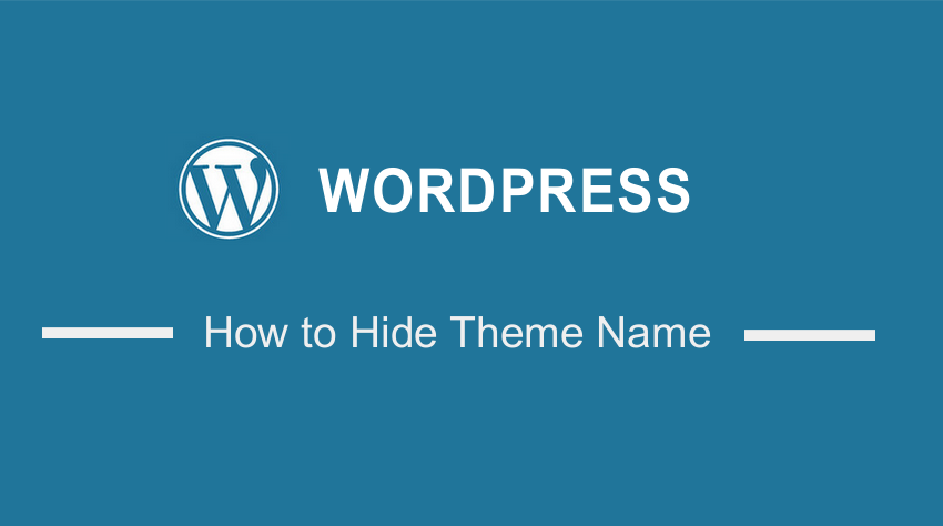 How to Hide WordPress Theme Name