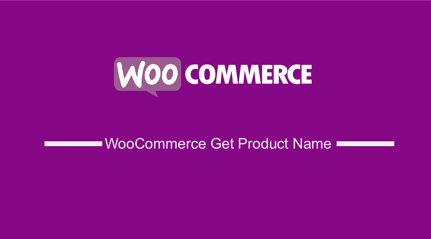 WooCommerce Get Product Name