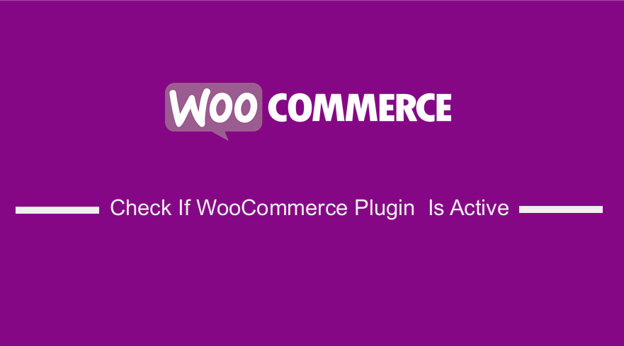 check if woocommerce plugin is active