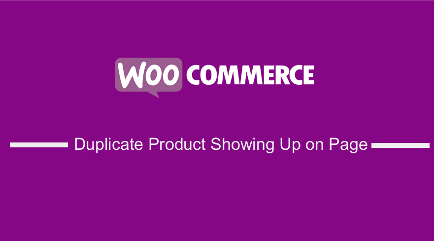 duplicate woocommerce product showing up on page main