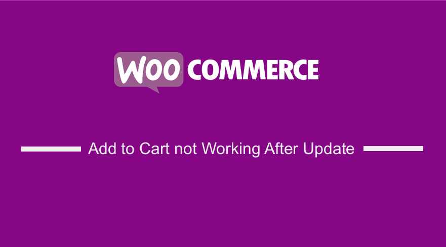 woocommerce add to cart not working after update