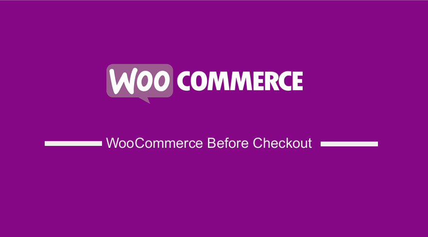 WooCommerce Before Checkout